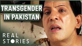Transgender Pakistanis The Open Secret  Real Stories