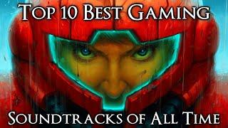 Top 10 Best Gaming Soundtracks of All Time