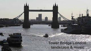 Tower Bridge London landscape music and River Thames