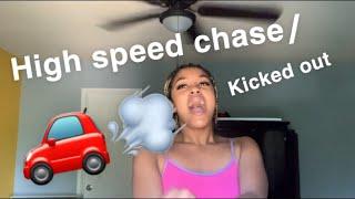 Story time  high speed chase kicked out 