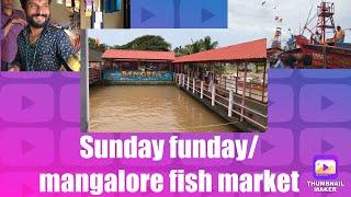 Sunday funday  mangalore fish market kudla da dhakke