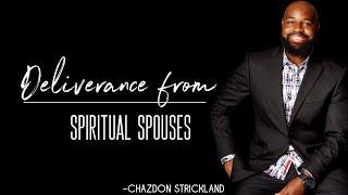 Chazdon Strickland  DELIVERANCE FROM SPIRITUAL SPOUSES DELIVERANCE PRAYER AT THE END