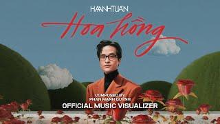 Official Music Visualizer HOA HỒNG  Hà Anh Tuấn