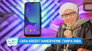 Cara Kredit Handphone Tanpa Riba  Buya Yahya Menjawab