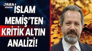 İslam Memişten Kritik Altın Analizi Altında Yeni Rekorlara Hazır Olun @ParaGundem