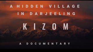 A Hidden Village in Darjeeling KIZOM  A Documentary