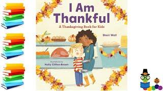 I Am Thankful - Thanksgiving Kids Books Read Aloud