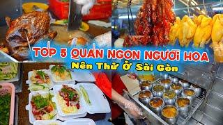 TOP 5 Quán Ngon Người Hoa Nên Thử Một Lần Ở Sài Gòn