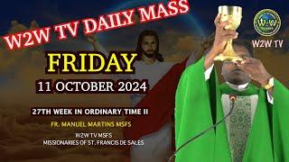 FRIDAY HOLY MASS  11 OCTOBER 2024  27TH WEEK IN ORDINARY TIME II by Fr Manuel MSFS #holymass