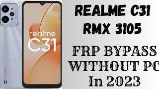 #Realme C31 Rmx3501 Frp Bypass without PC in #2023