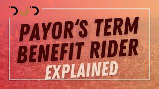 Payors Term Benefit Rider Explained When to add this rider? Is this a good rider?  DJ Dimaliuat