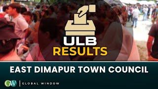 ULB RESULTS EAST DIMAPUR TOWN COUNCIL