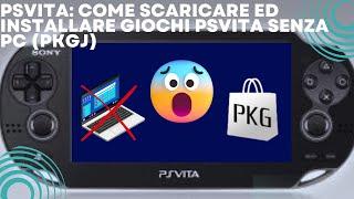 PSVita Come Scaricare e Installare Giochi PSVita Senza PC PKGJ