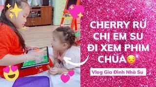 Cherry rủ hai Su đi xem phim  Chùa  và cái kết mẹ ăn cơm chó mệt nghỉ #giadinhnhasu #vlog #tiktok