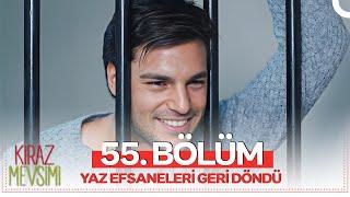 #YenidenKirazMevsimi 55. Bölüm