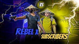 Rebel x vs subscribers  1 vs 1  comment uid for vs with me