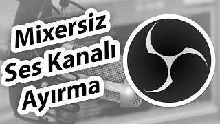 OBS Ses Kanalları Ayırma - OBS Ses Ayarları 2023 GÜNCEL