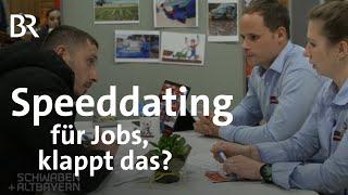 In zehn Minuten zum neuen Mitarbeiter - so geht ein Job-Speed-Dating  Schwaben + Altbayern  BR