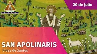 VIDAS DE SANTOS 20 DE JULIO - SAN APOLINARIS