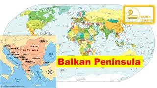 Balkan Peninsula  Series on World Map  World Geography  Black Sea  Master Learning IAS