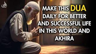 Say This DUA Daily For Successful And Better Life