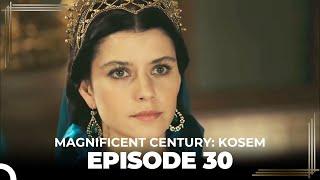 Magnificent Century Kosem Episode 30 English Subtitle