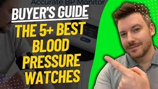 TOP 5 Best Blood Pressure Watches - Best Blood Pressure Monitor Watch Review 2024