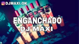 MIX REGGAETON 2019   ENGANCHADO DJ MAXI