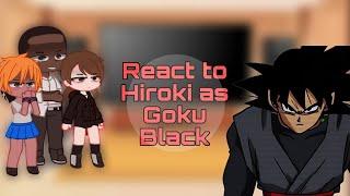 NTR Kokujin No Tensoukei React to Hiroki As Goku black Gacha club Part-1