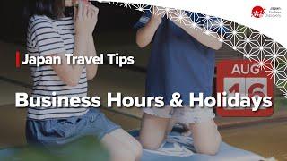 Japan Travel Tips  Business Hours & Holidays