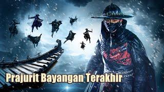 Prajurit Bayangan Terakhir  Terbaru Film Sejarah Aksi  Subtitle Indonesia Full Movie HD