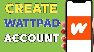 How to create wattpad account mobile