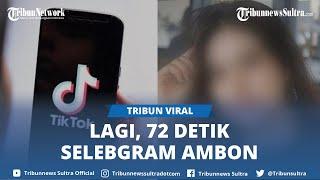 Video 72 Detik Selebgram Ambon Viral Live Streaming Saat Adegan Ranjang?