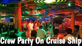 Crew Party On Cruise Ship  Life at sea