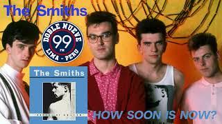  THE SMITHS Steven Morrissey - How Soon Is Now? 1984 subida desde Radio Double 99