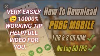 OMG DOWNLOAD PUBG MOBILE IN 1GB RAM AND 2GB RAM DEVICES VERY EASILY  100% WORKING TIP