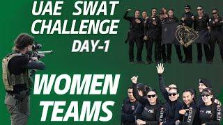 UAE SWAT CHALLENGE DAY1  WOMEN TEAMS- ÖZEL HAREKAT YARIŞMASI KADIN TAKIMLAR