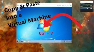 How to COPY PASTE into a VIRTUAL MACHINE