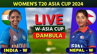 India Women vs Nepal Women 10th Match  IND W vs NEP W Live  Live Cricket Match Today #cricket