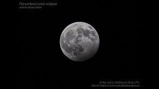 Penumbral lunar eclipse 5 May 2023  online observation