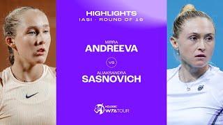 Mirra Andreeva vs. Aliaksandra Sasnovich  2024 Iasi Round of 16  WTA Match Highlights