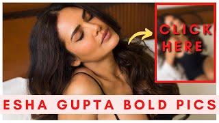 Esha Guptas Sizzling Photo Shoot Sets Internet On Fire Watch Video Now