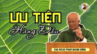 Ưu tiên hàng đầu  Bài giảng Cha Phạm Quang Hồng