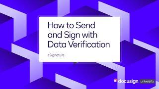 Docusign eSignature How to Send and Sign with Data Verification