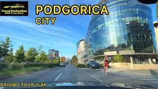 PODGORICA vožnja kroz Grad u Junu 2024 - PODGORICA City Driving Tour in 4K MNE Crna Gora