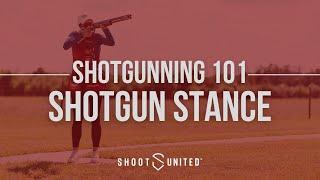 Shotgunning 101 Shotgun Stance