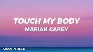 Mariah Carey - Touch My Body Lyrics