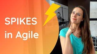 Agile Spikes What are they and how to improve backlog estimations with Spikes in Agile