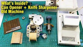 What’s Inside Old Can opener & Knife Sharpener Machine Restoration