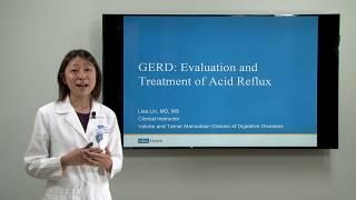 GERD Evaluation and Management of Acid Reflux - Lisa D. Lin MD  UCLAMDChat